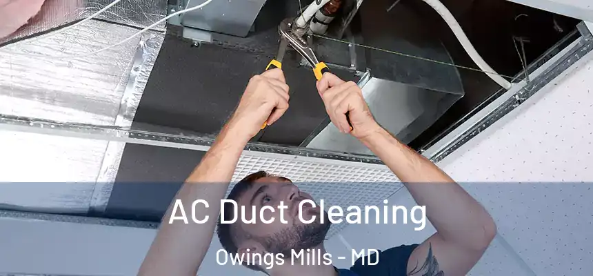  AC Duct Cleaning Owings Mills - MD