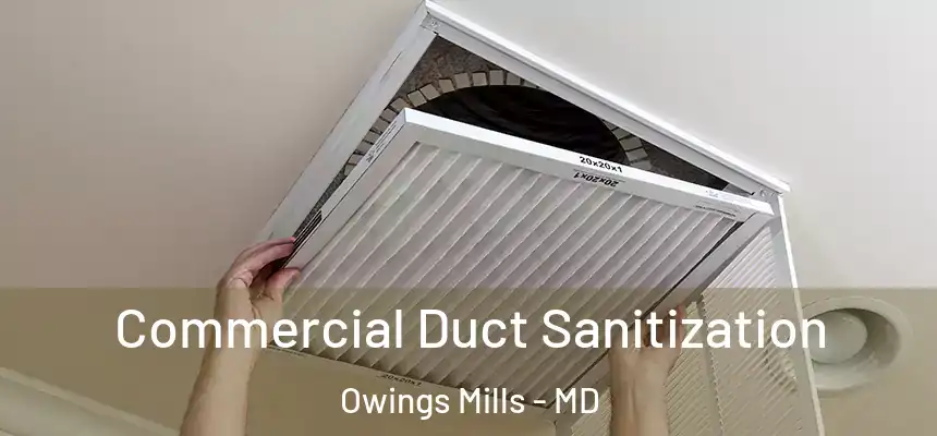  Commercial Duct Sanitization Owings Mills - MD