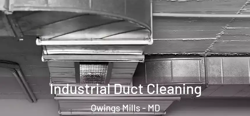  Industrial Duct Cleaning Owings Mills - MD